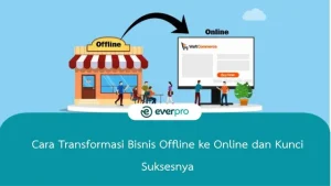 Cara Mengalihkan Bisnis Offline ke Online secara Total: Panduan Lengkap untuk Transformasi Digital