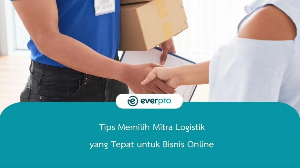 Tips Memilih Mitra Logistik Yang Cepat Dan Murah Kunci Efisiensi Dan Daya Saing Bisnis Anda