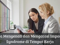 Bagaimana cara mengatasi sindrom impostor di tempat kerja