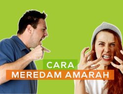 Bagaimana cara mengelola amarah dengan tepat