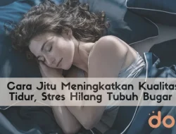 Kenapa tidur cukup menjadi obat stres terbaik
